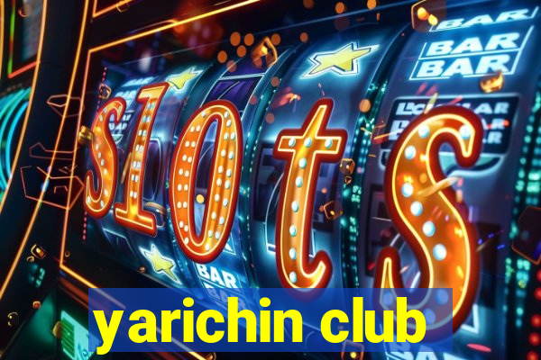 yarichin club